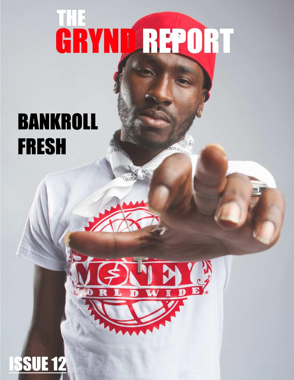 New Publication- The Grynd Report Issue 12 (Bankroll Fresh Edition)