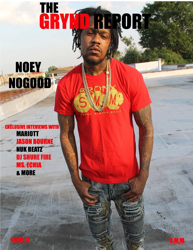 Out Now- The Grynd Report Issue 15 “Noey NoGood Edition” @noeynogood