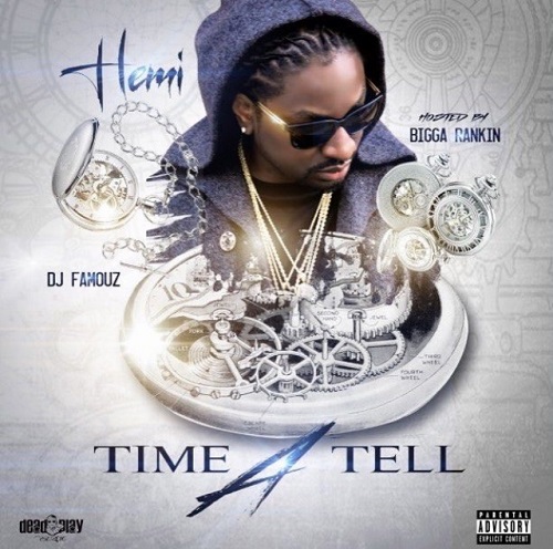 [Mixtape]- Hemi “Time A Tell” @dpe_hemi