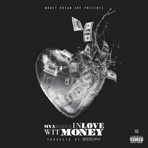 [New Music]- Mya Babie “In Love Wit Money” @_MyaBabiee