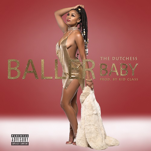 [Single] Dutchess – Baller Baby @DutchyBayB