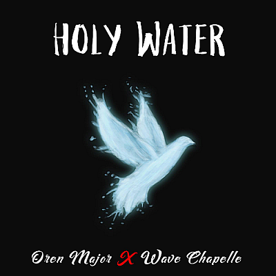 New Music! Oren Major- Holy Water @OrenOfficial