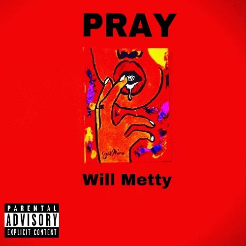 [Single]  Will Metty “Pray” @WillMetty
