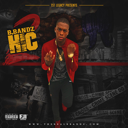 [Mixtape]- B.Bandz “HIC2” @THEREALBBANDZ