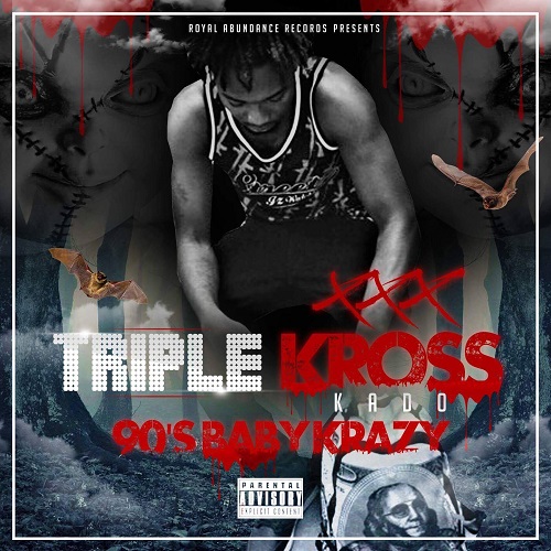 [Mixtape] Triple Kross Kado – 90’s Baby Krazy @bbg_Kado