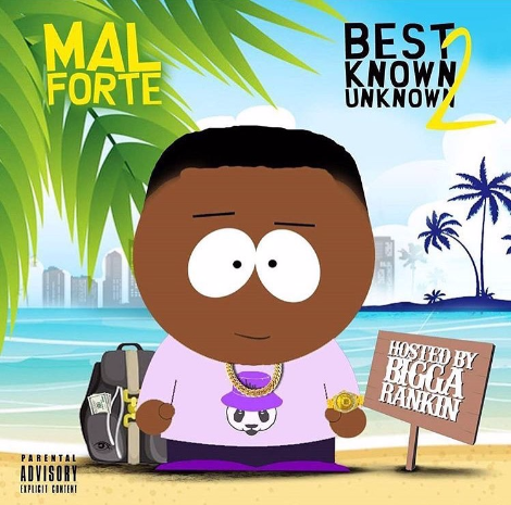 Mal Forte Releases His Latest Mixtape- Best Known Unknown 2 @MalForte_
