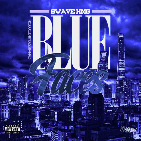 (Audio) Swave – Blue Faces @TheRealSwaveHMG