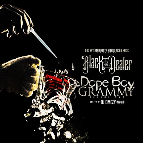[Mixtape] Black Da Dealer – Dopeboy Grammy 2 @BlackDaDealer @DJOmezy