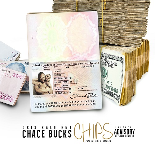 [Mixtape] Chace Bucks – CHIPS [Cash Hoes Ink Passports] @ChaceBucks