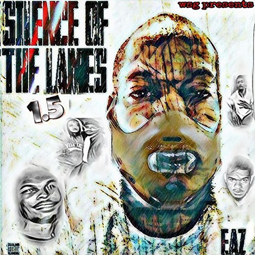 Philly rapper Eaz releases “Silence of the Lames 1.5” @wsgeaz32