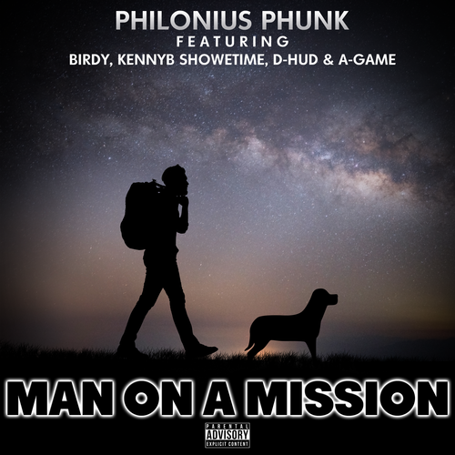 [Single] Philonius Phunk – Man on a Mission ft. Birdy, Kennyb Showetime, D-Hud, & A-Game @PhiloniusPhunk
