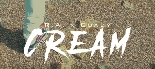 R.a – Cream Ft Quady (Official Video) @RaRealMusic