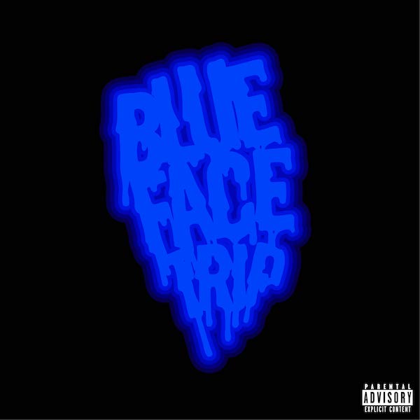 Stream BlueFaceBally ‘Blue Face Trip’ (Prod. By Dun Deal)