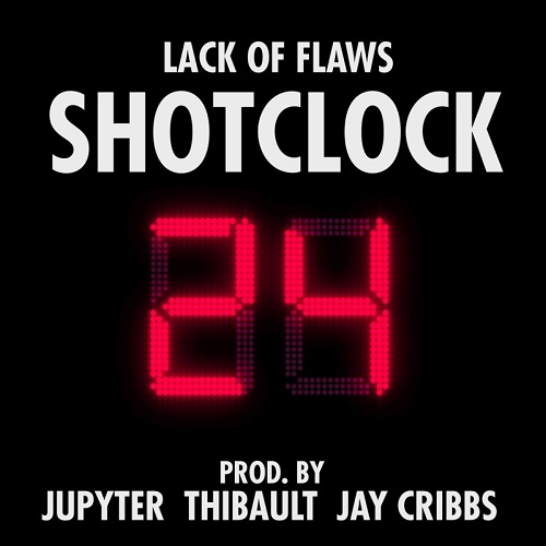 [Single] Lack of Flaws “Shotclock” @Lackofflaws