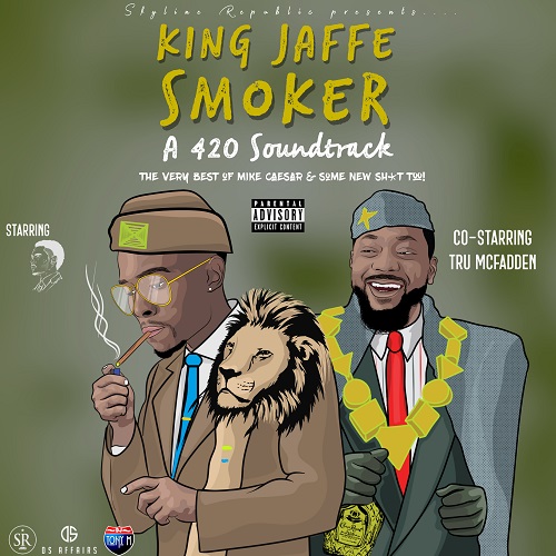 4/20 Soundtrack – King Jaffe Smoker | The Best of Mike Caesar (hosted by @djtonyh)