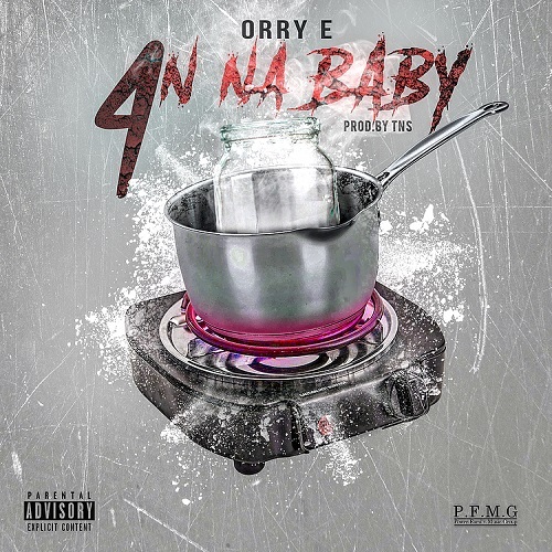 [Single] Orry E – 4N Na Baby @OfficialOrryE