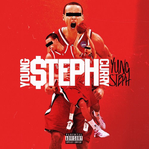 [Mixtape] Yung Steph – Young Steph Curry @yungsteph1_