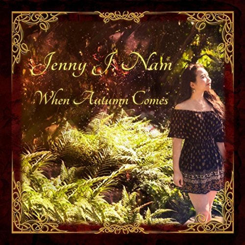 New Album! Jenny J Nam “When Autumn Comes”