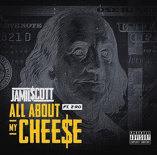 Jamil $cott (@IamJamilScott) – All About My Chee$e (Feat. Z-Ro)