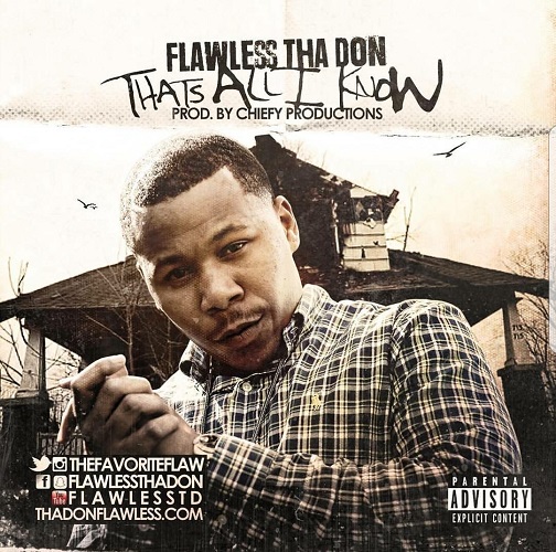 [Video] Flawless Tha Don “That’s all I know ” @Thefavoriteflaw