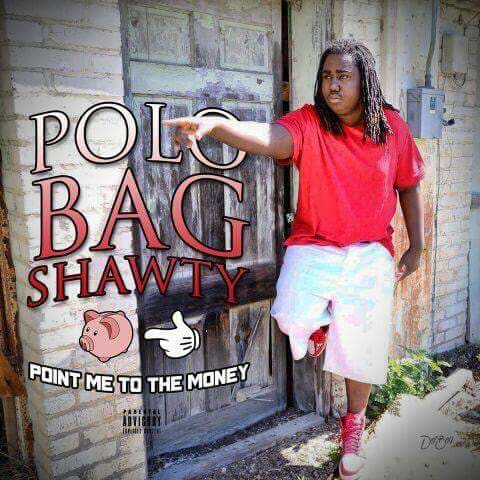 [New Music]  Polobagshawty Point Me To The Money @Polobag_shawty