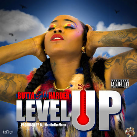 [Single] Butta Go Harder – Level Up @ButtaGoHarder