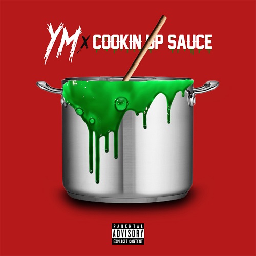 [Album] YM – Cookin’ up Sauce @YM_CookinSauce