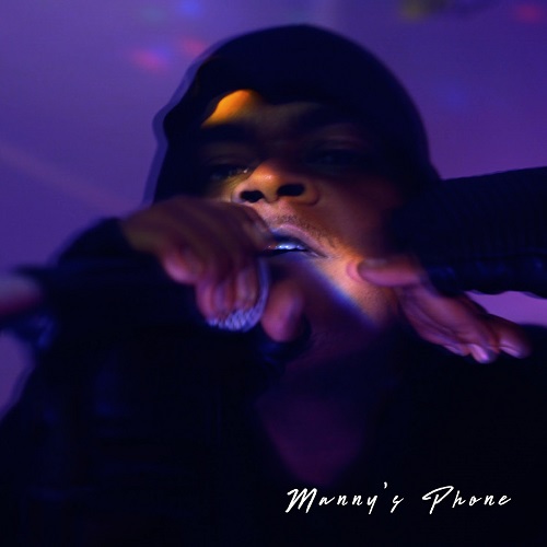 Recording Artist Manny P Check Out New Single & Visual “Manny’s Phone” @ItsMannyP