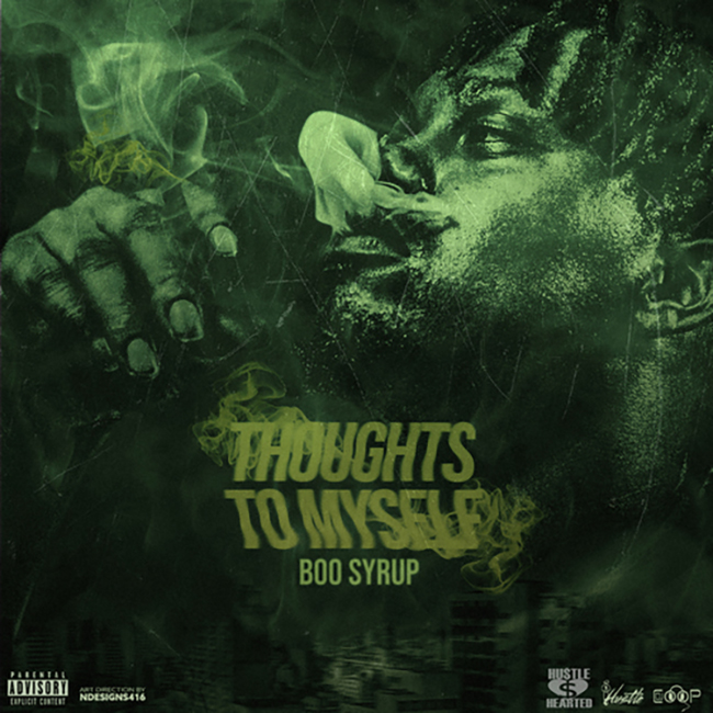 Boo Syrup – Thoughts To Myself hosted by Dj Coop & Dj HustleHearted @BooSyrup