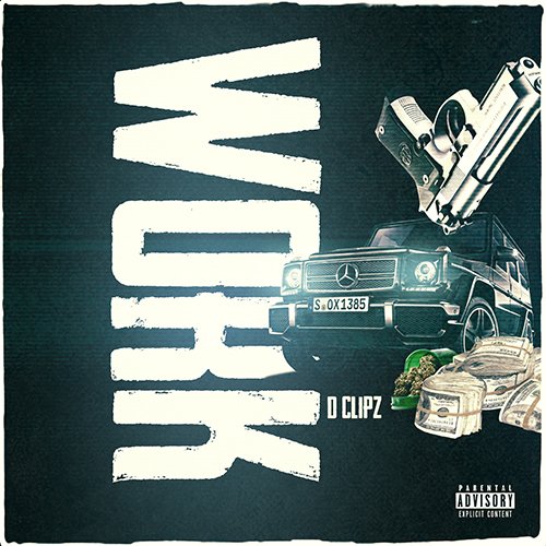 [New Single Review] D Clipz- Work Prod by Lil Bauz @dclipz757