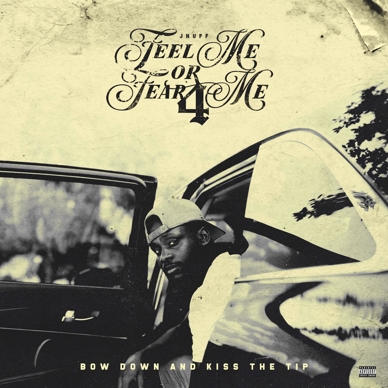 [EP] @_Jnuff ‘Feel Me or Fear Me 4: Bow Down and Kiss The Tip’
