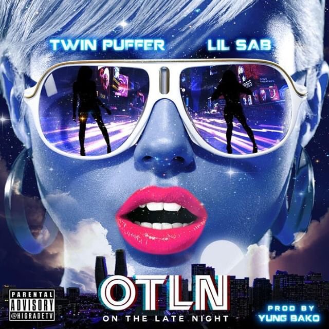 New Music From Twin Puffer featuring Lil Sab “O.T.L.N.” | @TwinPuffer