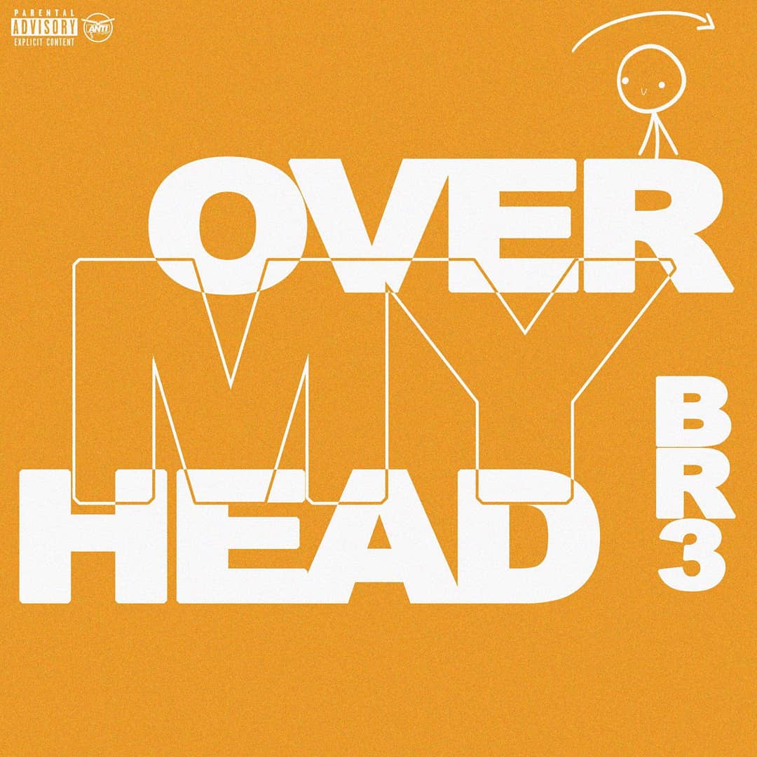 [Single] BR3 – Over My Head @BR3MUSIC
