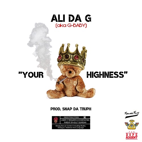 [Single] ALI DA G (aka G-BABY)  – Your Highness [prod. by @snapdatruph] @Gbabymemphis