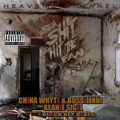[Single] China Whyte ft Beanie Siegel – When S**t Hit the Fan