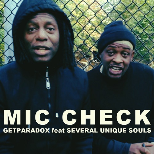 [Video] Getparadox feat Several Unique Souls – Mic Check (freestyle) @Getparadox