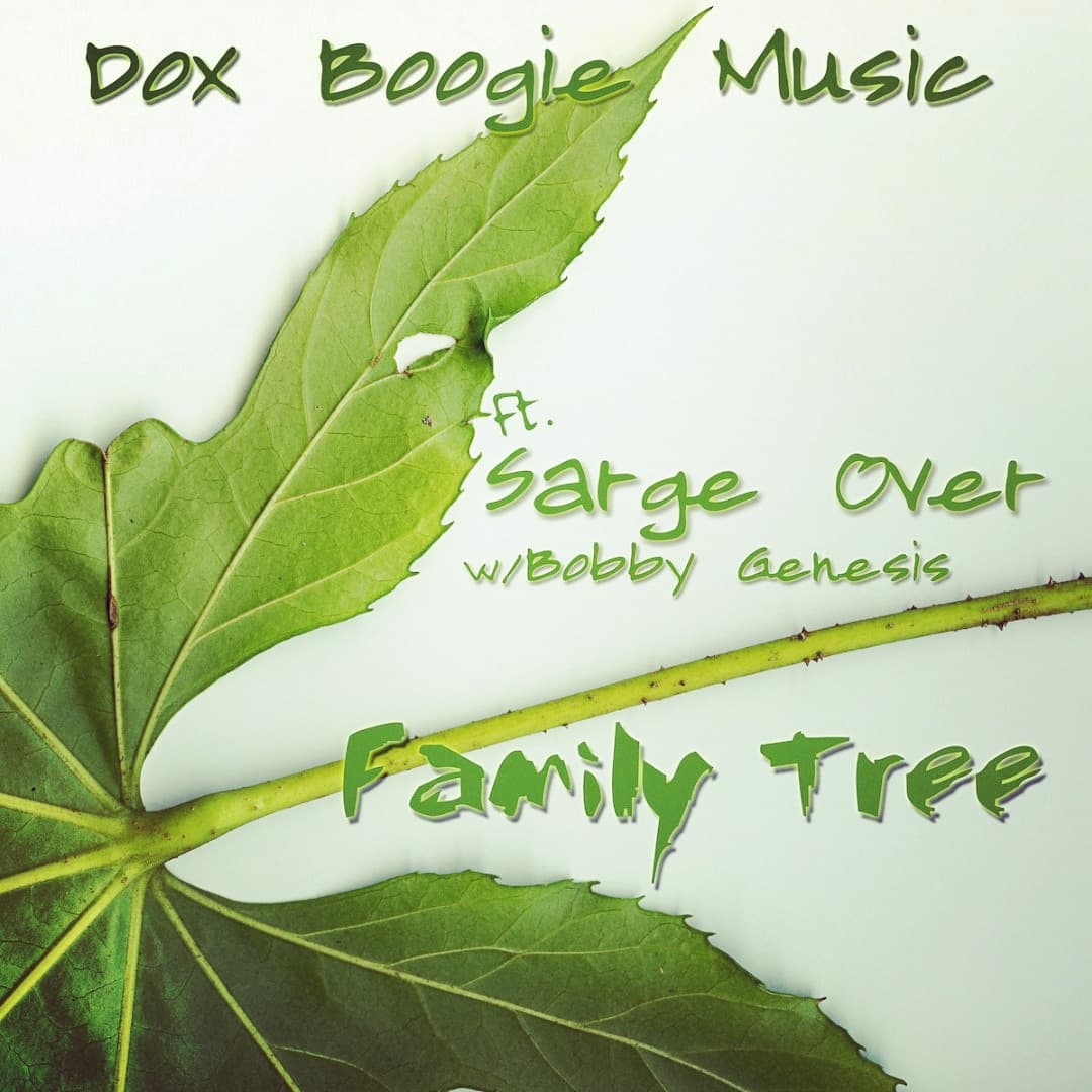 New Music: Sarge Over feat Bobby G “Family Tree”
