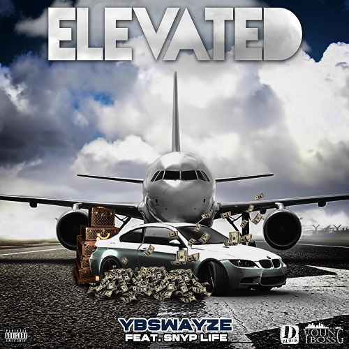[Video] YBSwayze FT Snyp Life – Elevated
