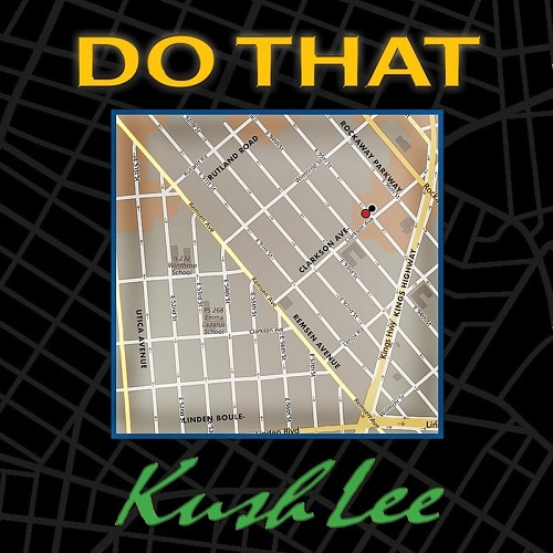 [Video] Kush Lee – Do That (Produced By. NY Banger) | @tilsawright