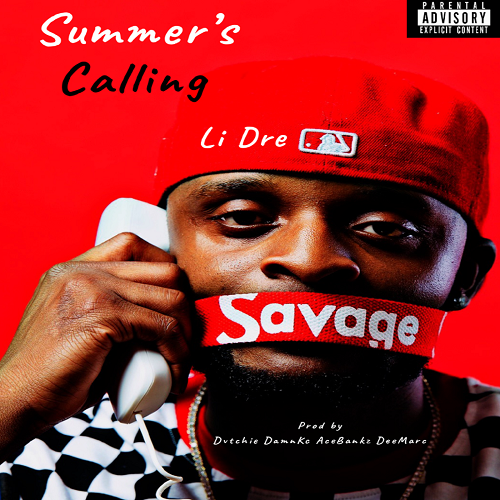 [EP] Li Dre – Summer Calling | @lidretherapper