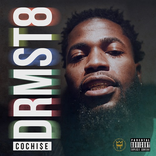 [Album] Cochi$e – “Drmst8” | @cochisepmg