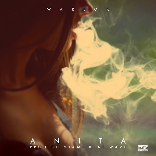 [Single] Warlok – Anita [Prod. Miami Beat Wave] | @warlok1982