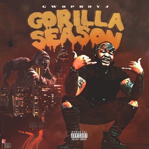[Album] Gwop Boy J – Gorilla Season | @Gwopboy_j