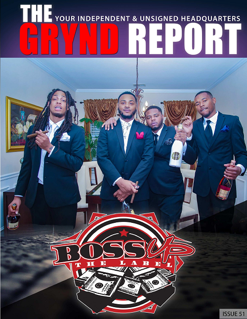 Out Now- The Grynd Report Issue 51 Boss Up The Label Edition