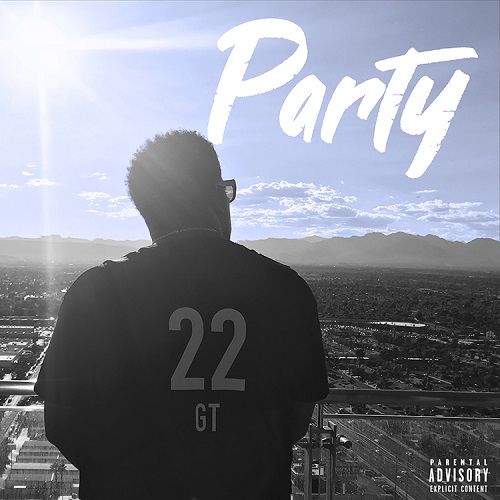 GT – Party ft Dj S Dot , Trez @futureisnowly