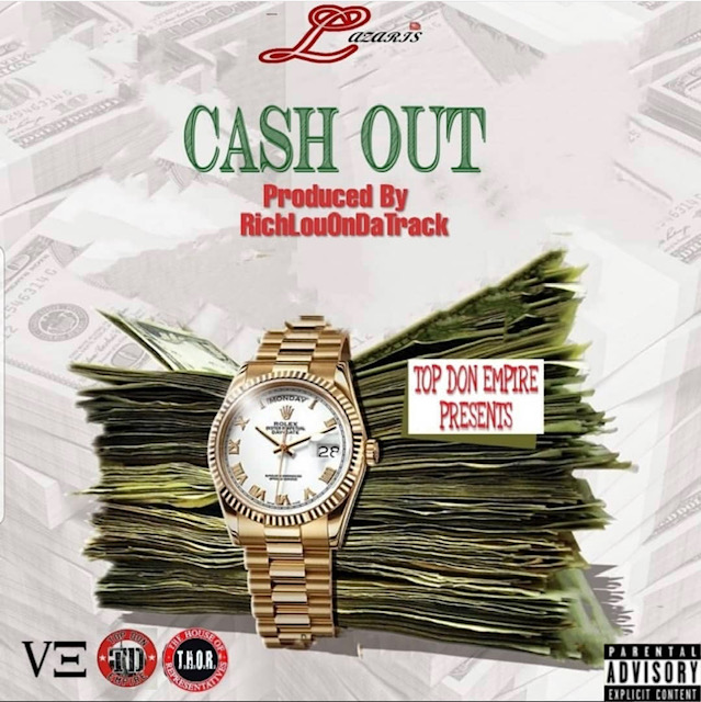[Single] Lazaris The Top Don ‘Cash Out’
