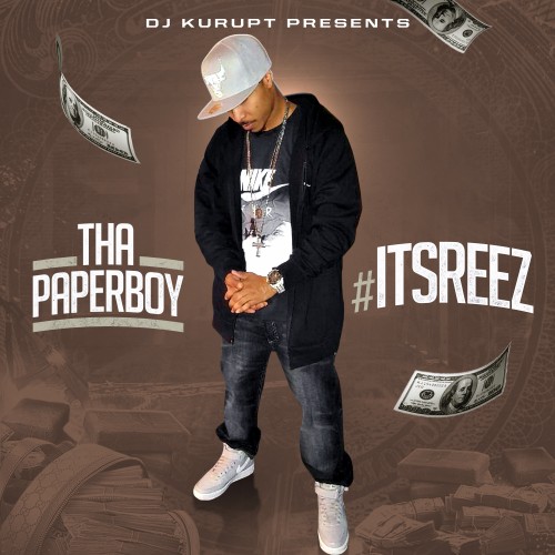 Tha Paperboy – ItsReez | @tharealpaperboy