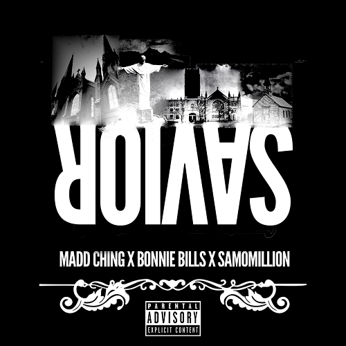 [Video] Madd Ching FT Bonnie Bills & SamoMillion – Savior
