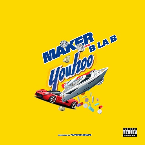 [Video/Single] Maker – You Hoo Ft. B La B | @Maker514