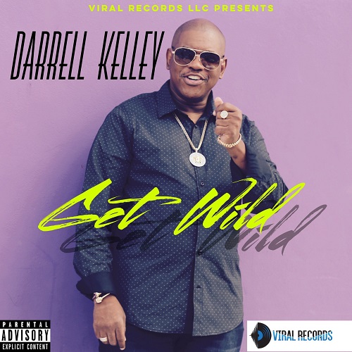 [Single] Darrell Kelley – Get Wild